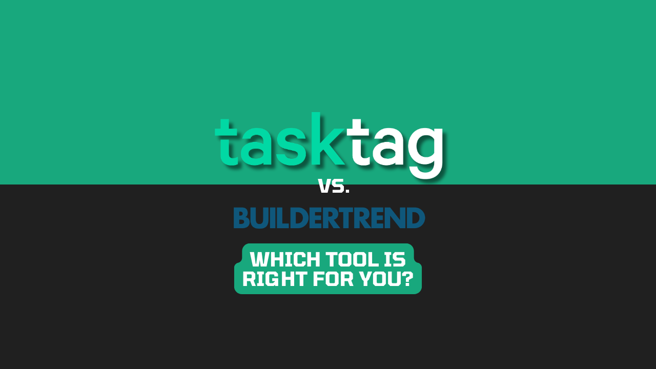 Watch TaskTag vs Buildertrend comparison video